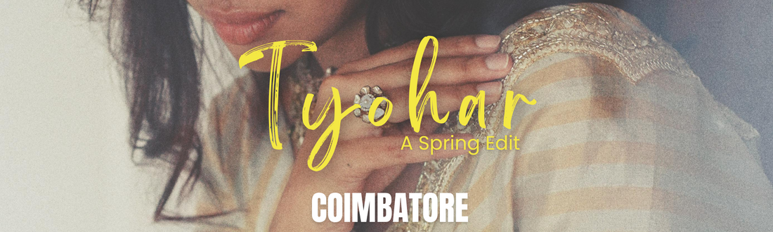 Tyohar – A Spring Edit pop -up at Coimbatore!